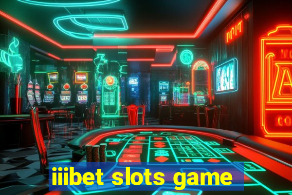 iiibet slots game